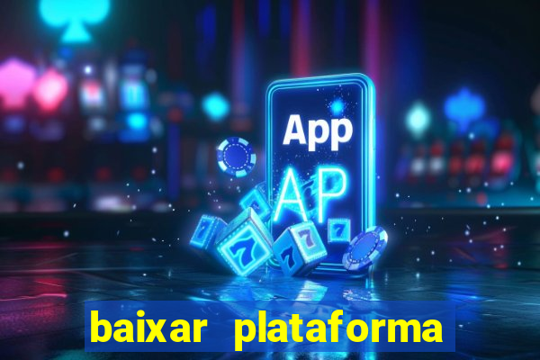 baixar plataforma 234 vip